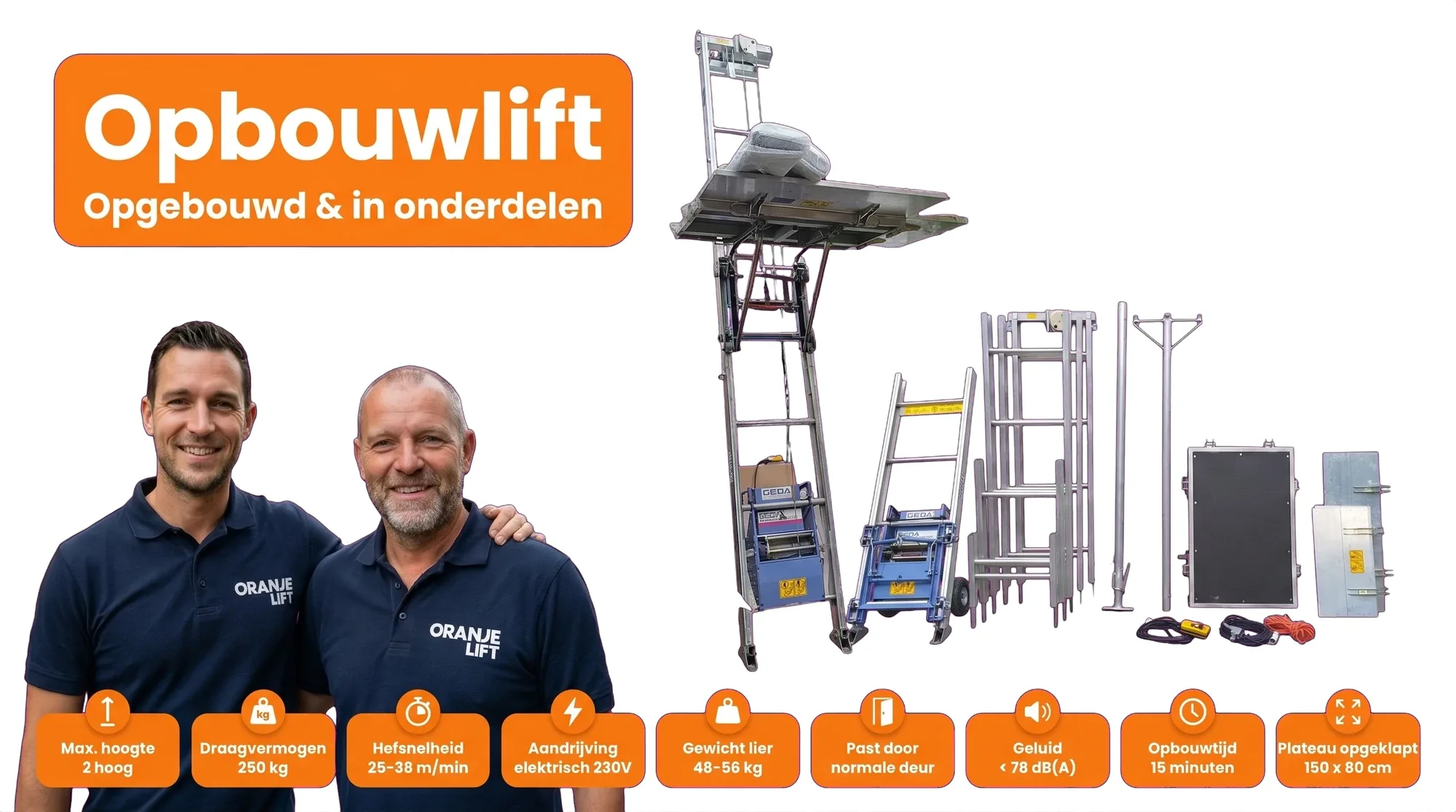 Opbouwlift huren bij OranjeLift: GEDA model met 250 kg draagvermogen dat door een normale deur past